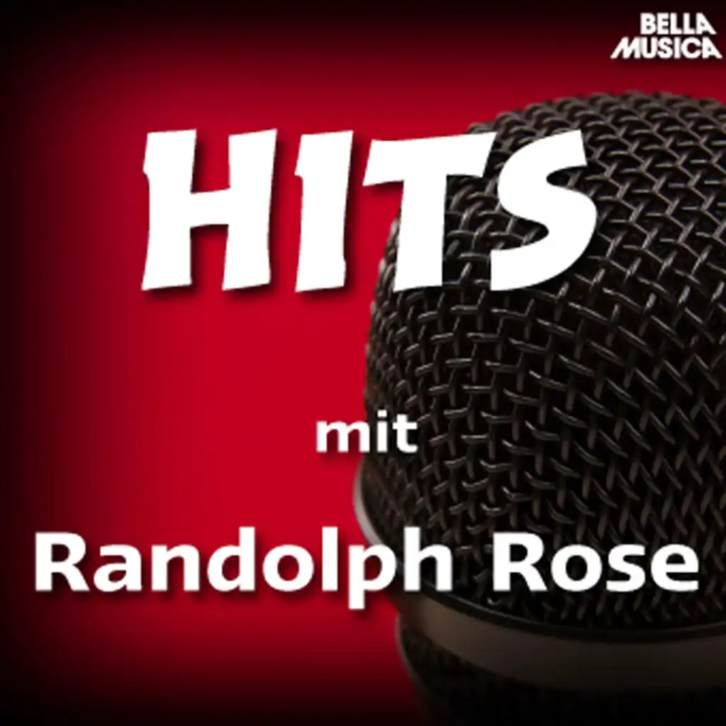 Hits mit Randolph Rose