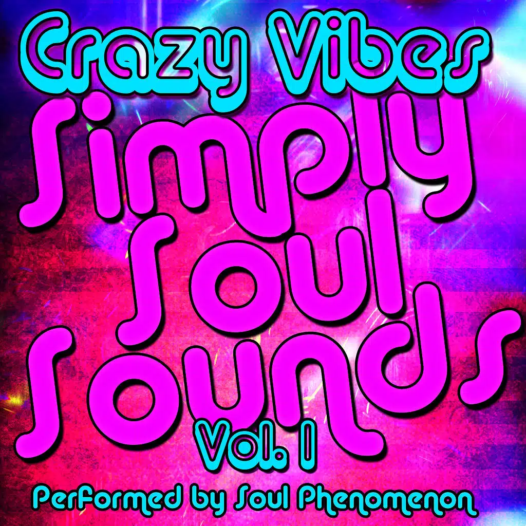 Simply Soul Sounds Vol. 1: Crazy Vibes
