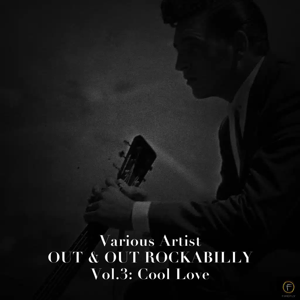 Out & Out Rockabilly, Vol. 3: Cool Love