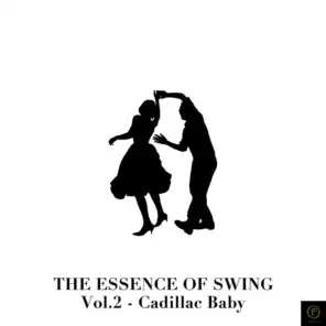 The Essence of Swing, Vol. 2: Cadillac Baby