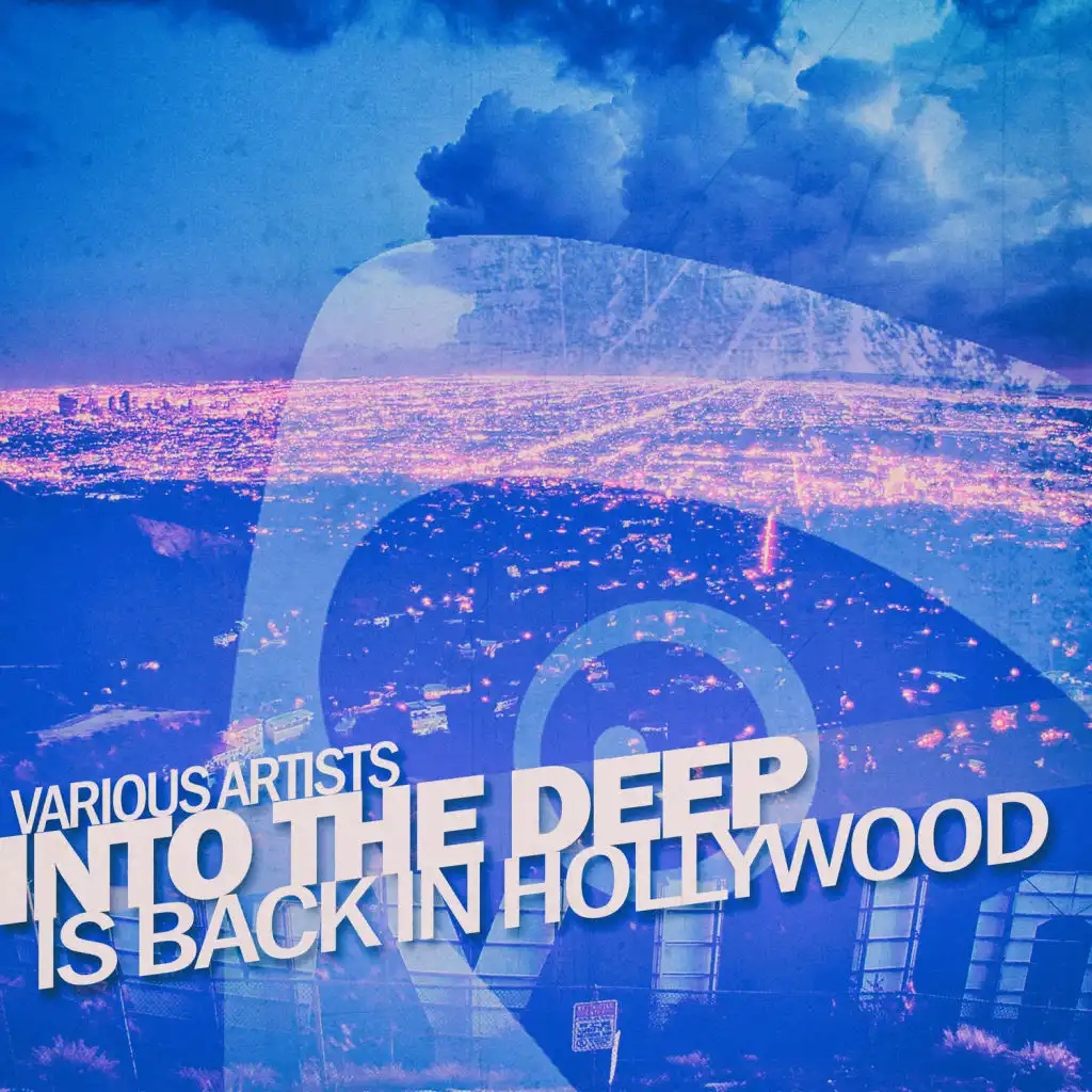 Into the Deep - Is Back in Hollywood