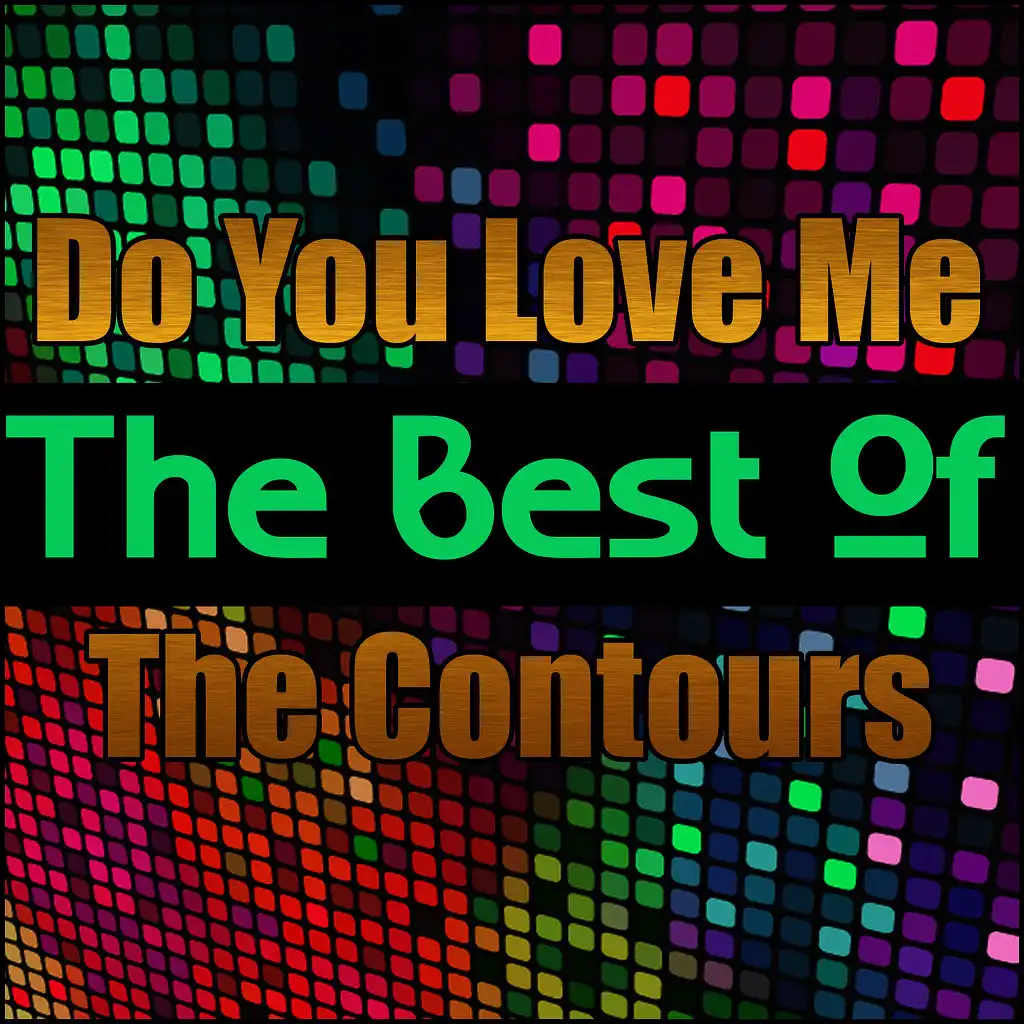 Do You Love Me - The Best of the Contours