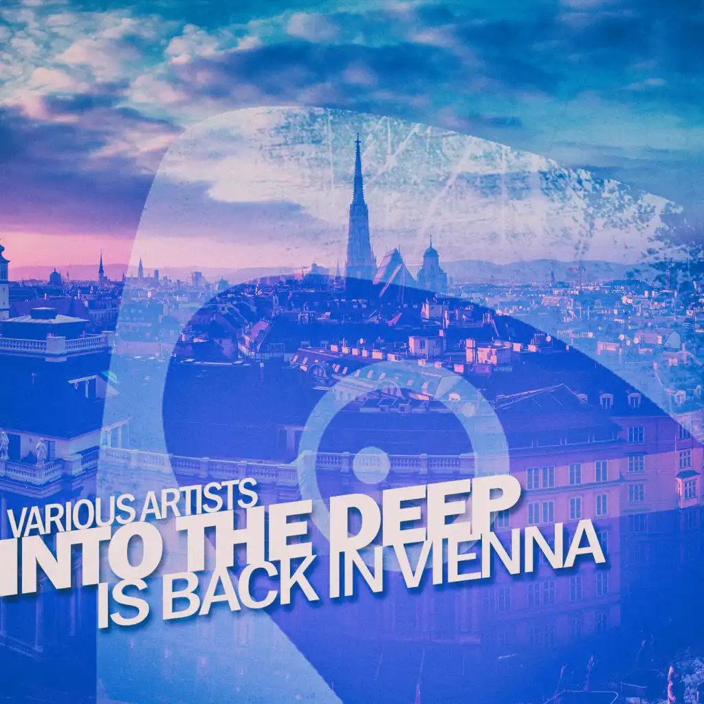 Into the Deep - Is Back in Vienna