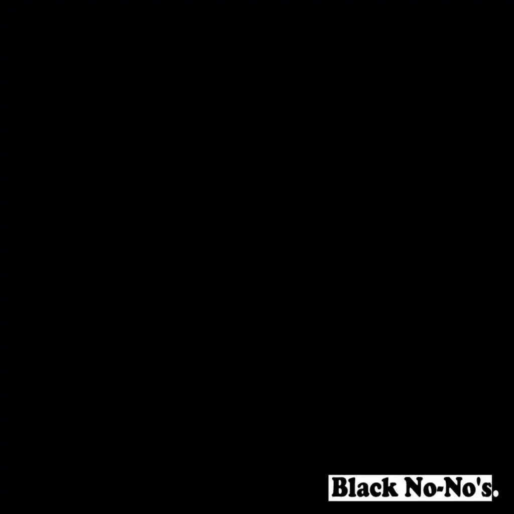 Black No-No's