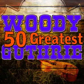 50 Greatest Woody Guthrie