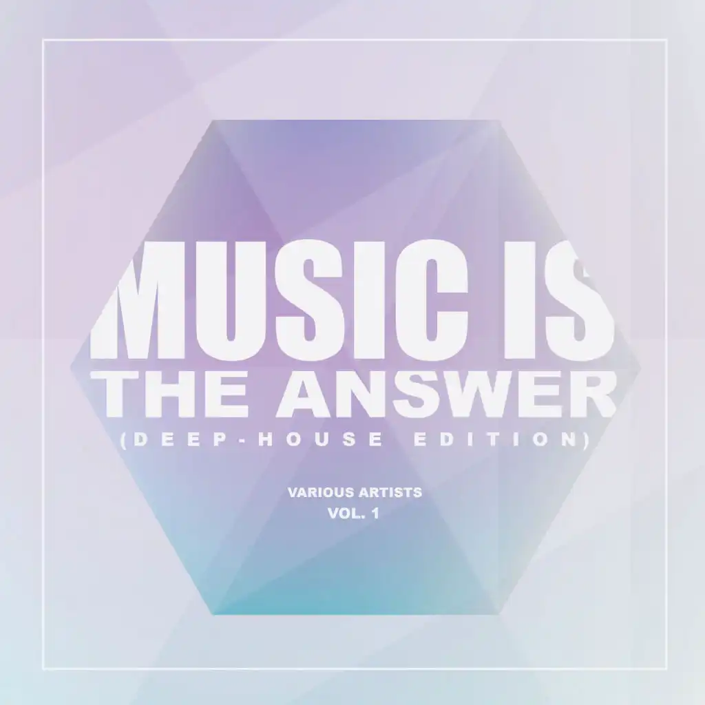 Music Is The Answer (Deep-House Edition), Vol. 1
