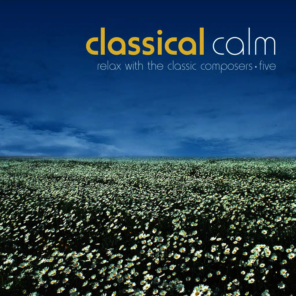 Classical Calm… Relax With The Classic Composers, Vol. 5