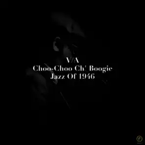 Choo-Choo Ch' Boogie, Jazz of 1946
