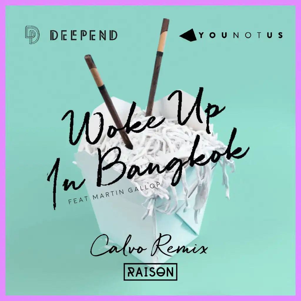 Woke up in Bangkok (Calvo Remix) [feat. Martin Gallop]