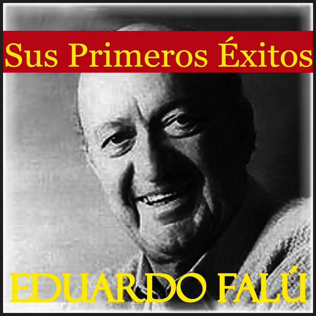 Sus Primeros Éxitos - Eduardo Falú