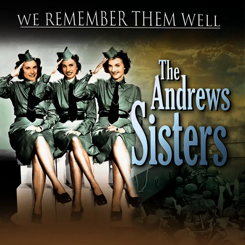The Andrews Sisters: We Remember Them Well