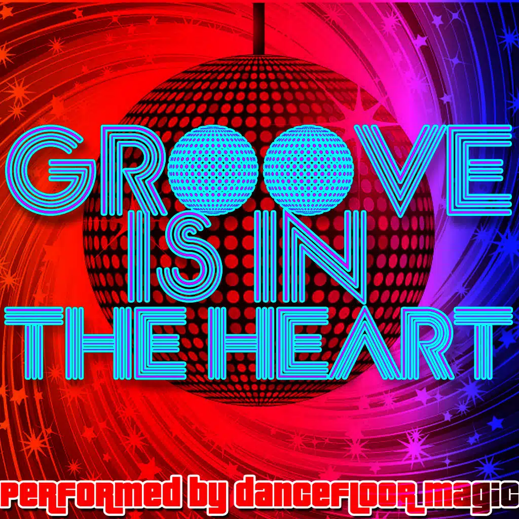 Groove Is in the Heart