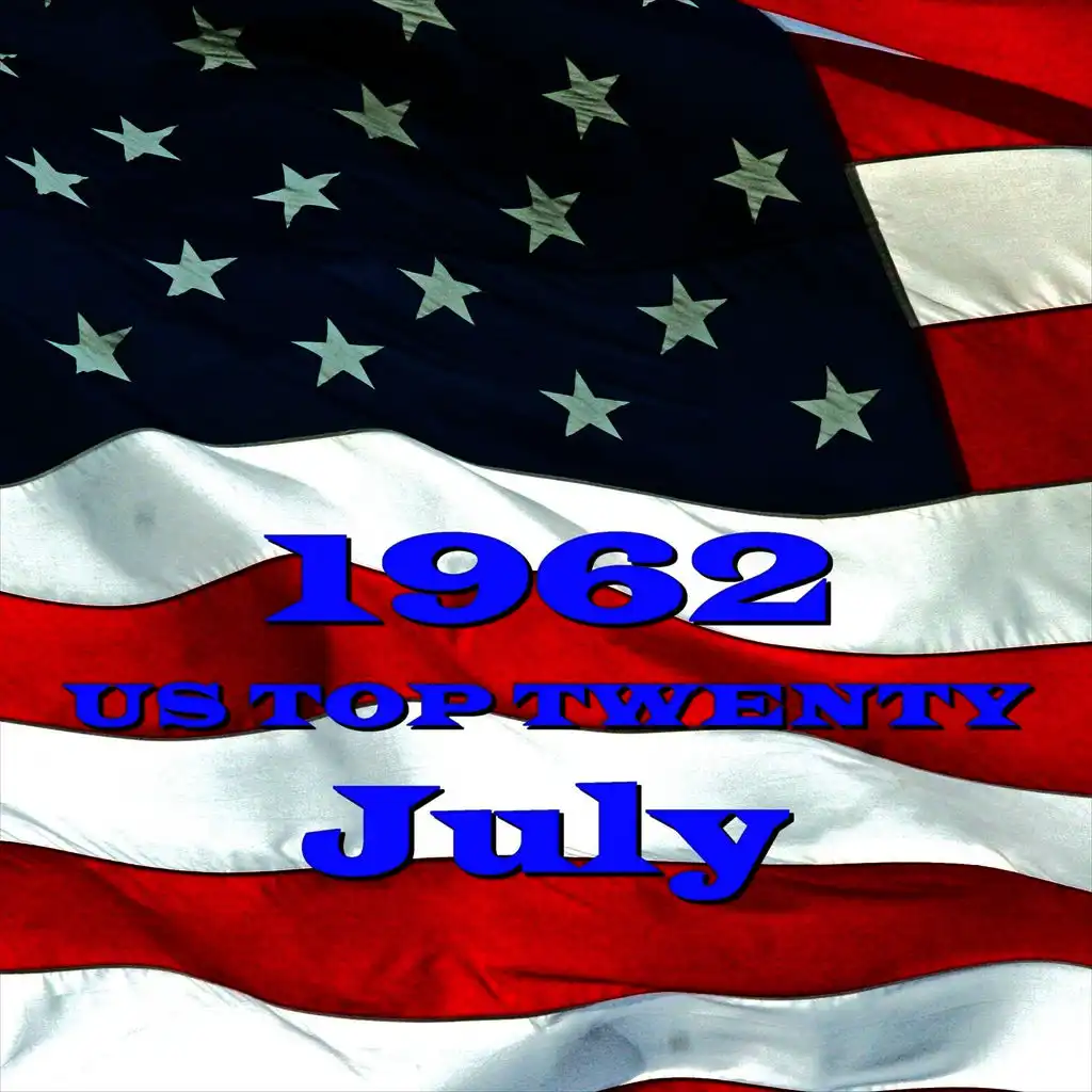 U.S. Top 20 - 1962 - July