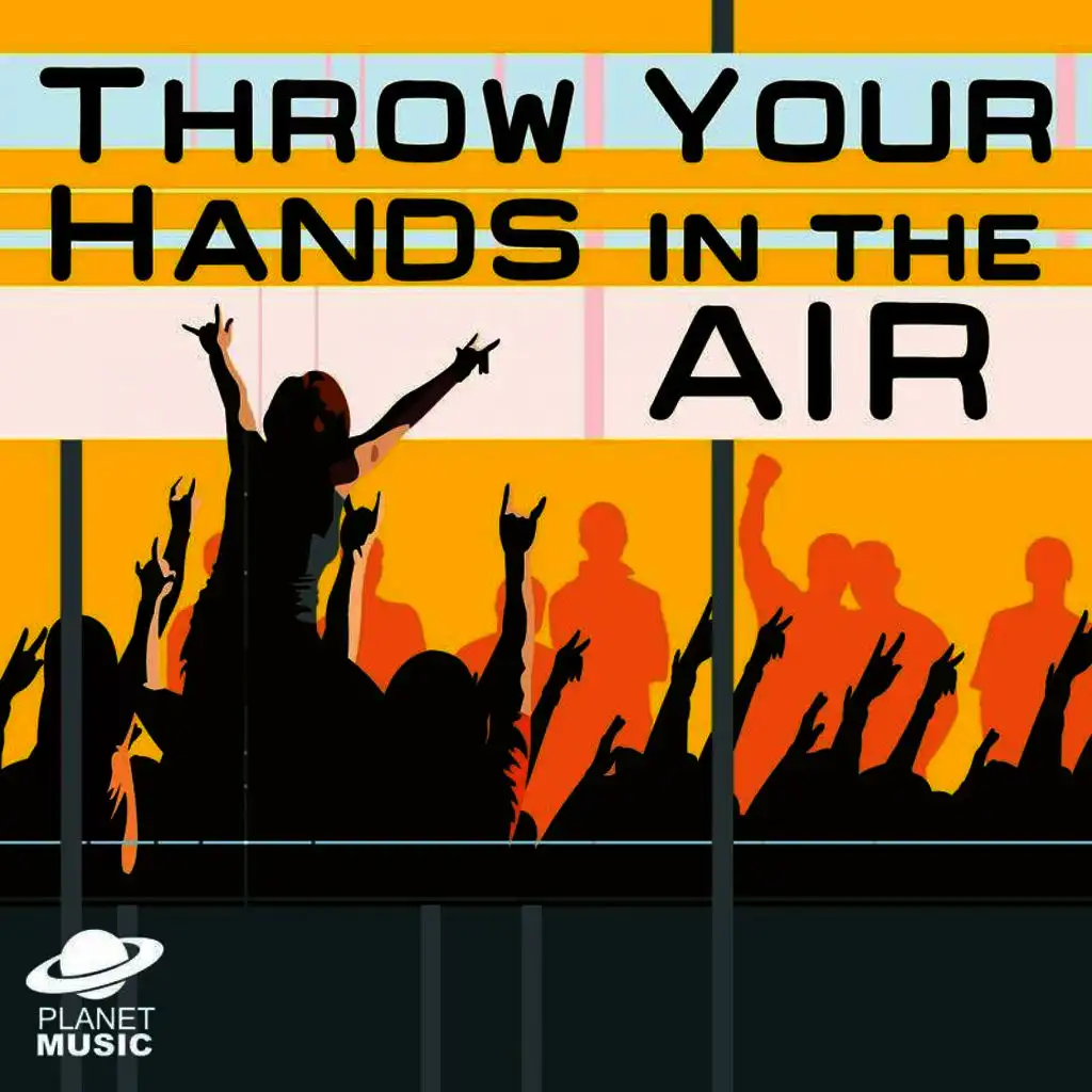 Throw Your Hands in the Air