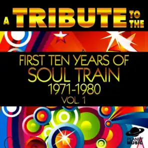 A Tribute to the First Ten Years of Soul Train 1971-1980, Vol. 1