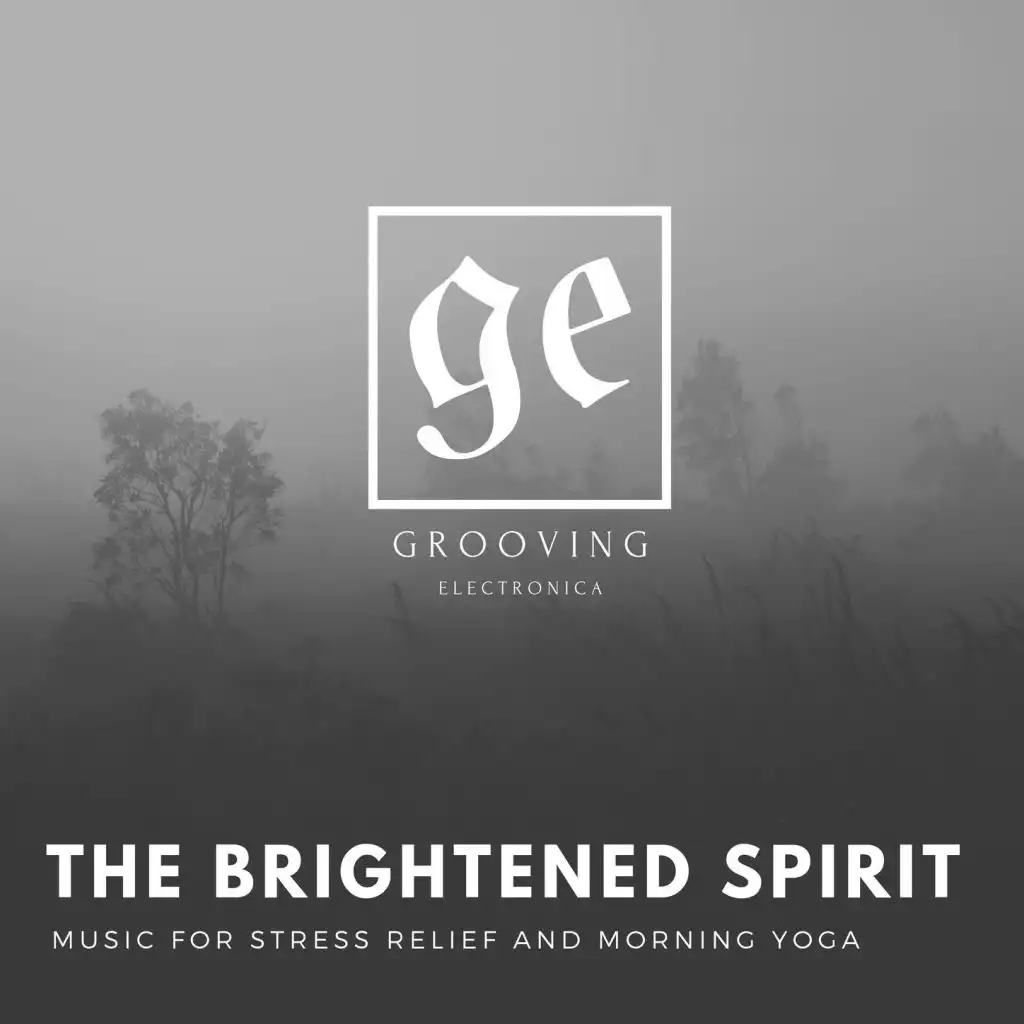 The Brightened Spirit: Music for Stress Relief and Morning Yoga