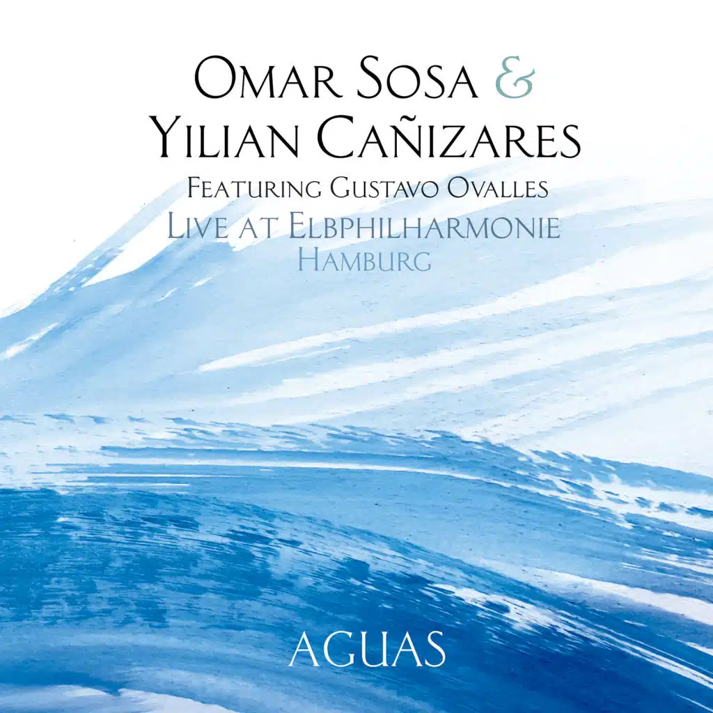 Omar Sosa & Yilian Cañizares - Live at Elbphilharmonie (feat. Gustavo Ovalles)