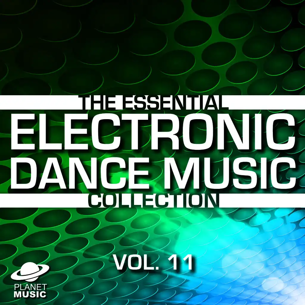 The Essential Electronic Dance Music Collection, Vol. 11