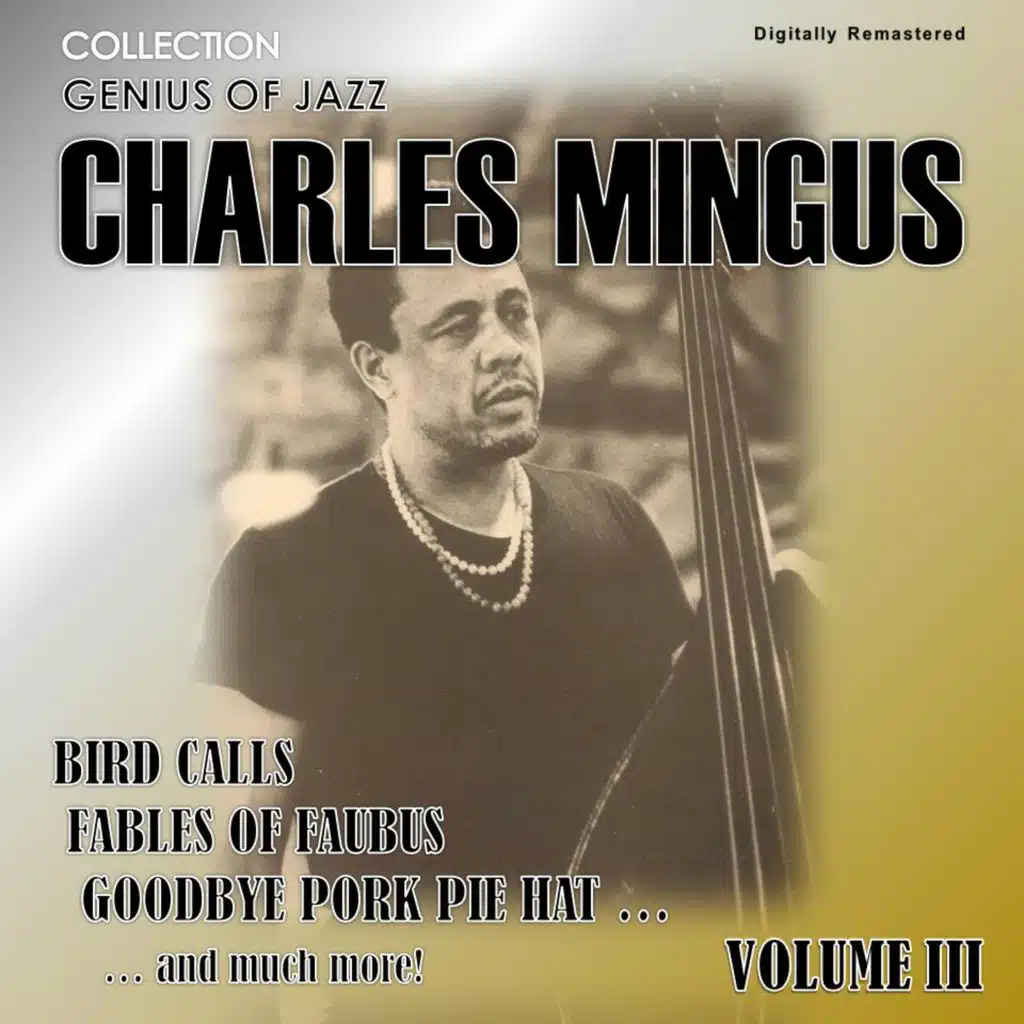 Genius of Jazz - Charles Mingus, Vol. 3 (Digitally Remastered)