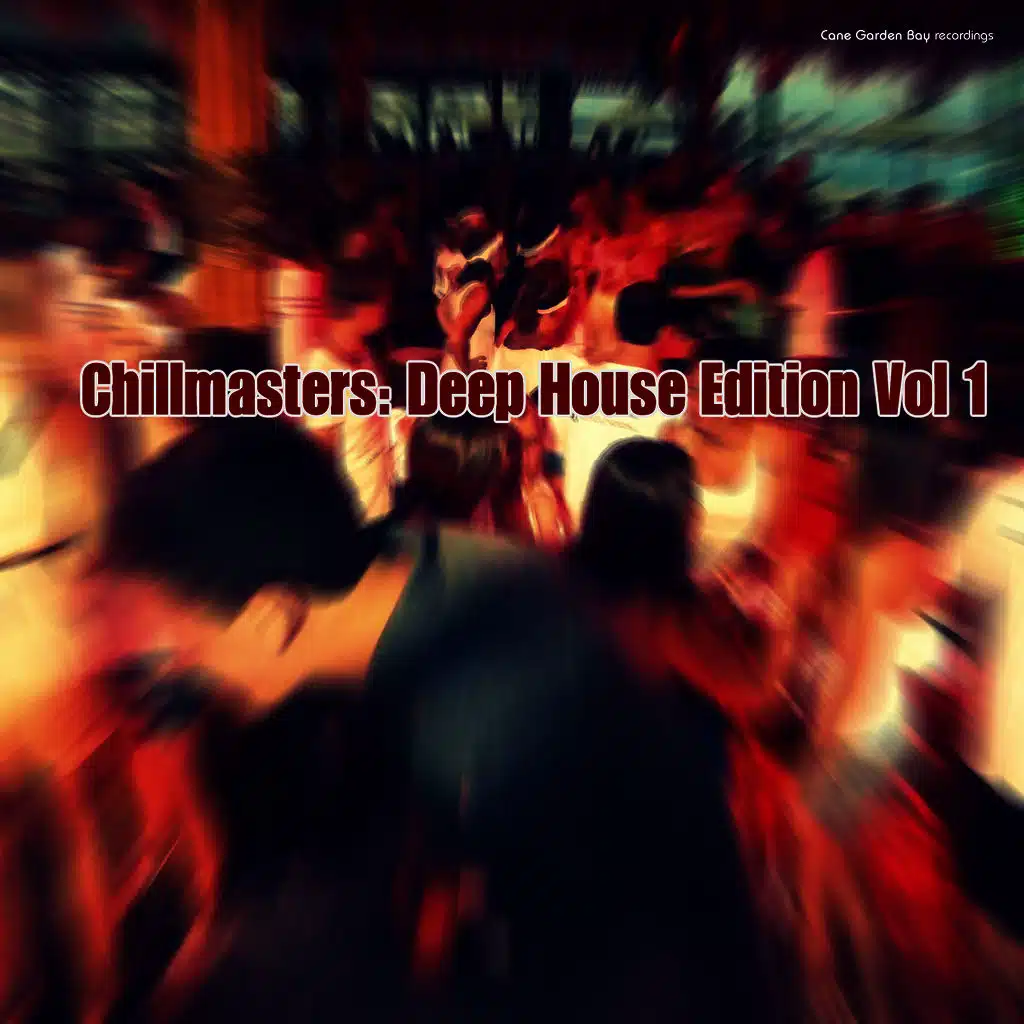 Chillmasters: Deep House Edition, Vol. 1