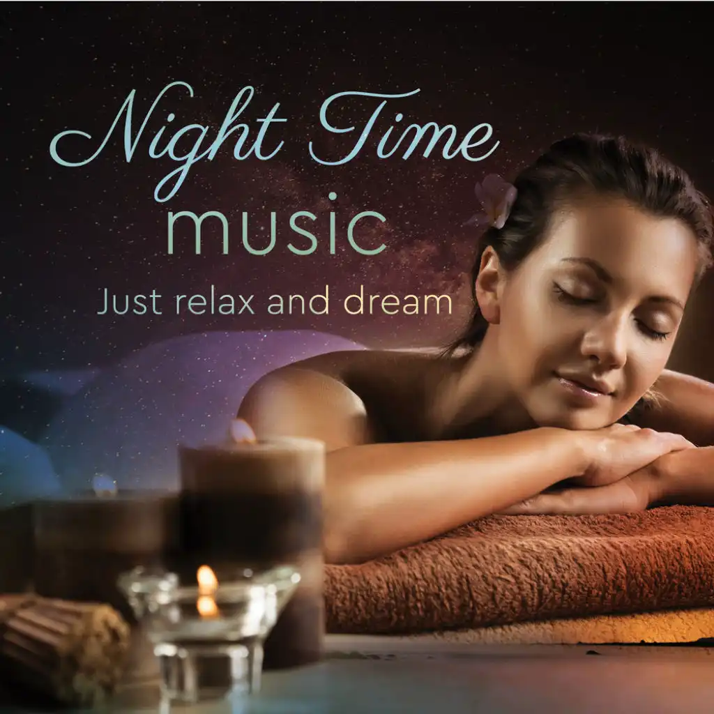 Night Time Music: Just Relax and Dream