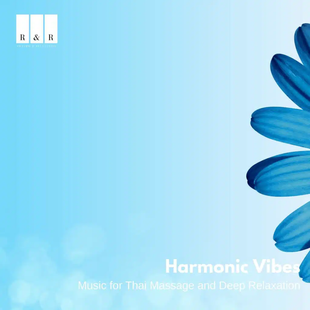 Harmonic Vibes: Music for Thai Massage and Deep Relaxation