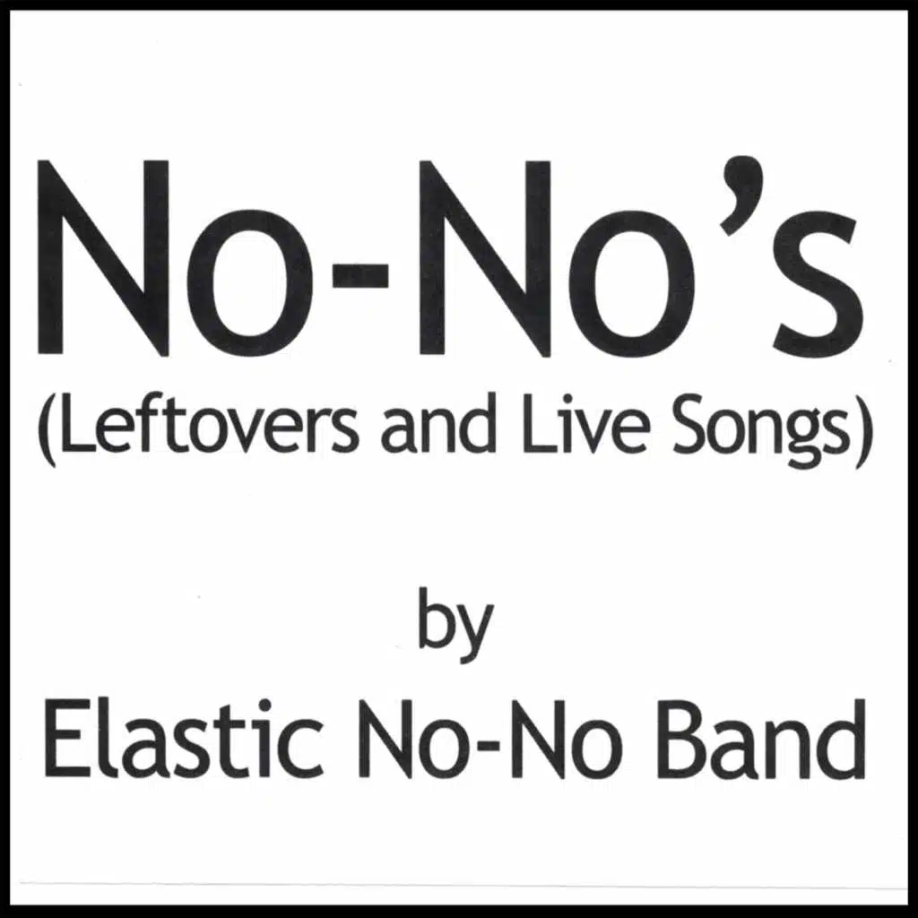 No-No's (Leftovers and Live Songs)