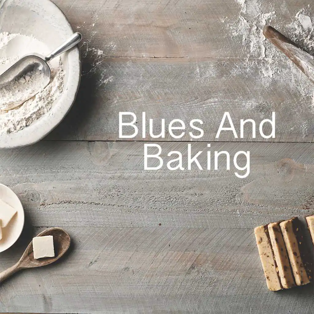 Blues And Baking