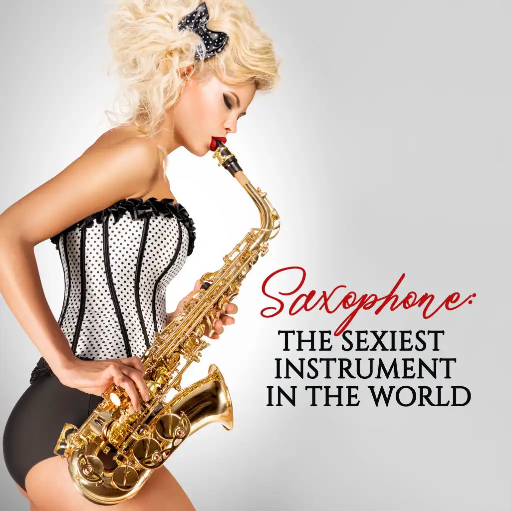 Saxophone: The Sexiest Instrument in the World – Compilation of Best 2019 Smooth Jazz Saxophone Music