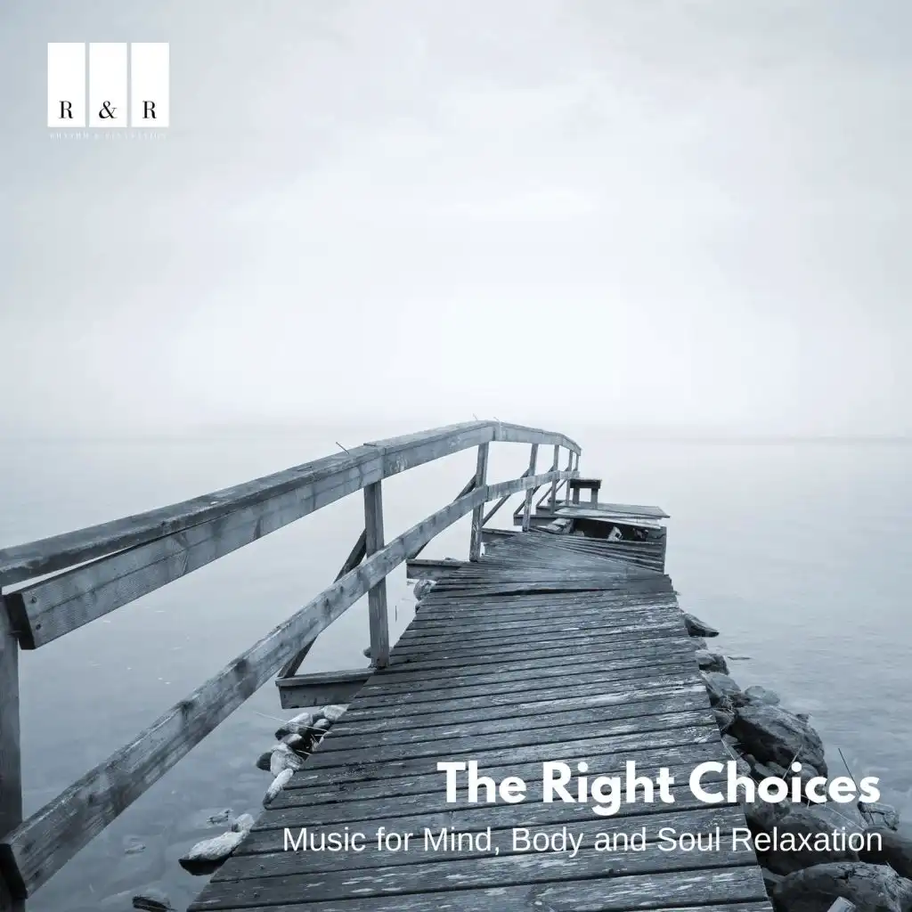 The Right Choices: Music for Mind, Body and Soul Relaxation