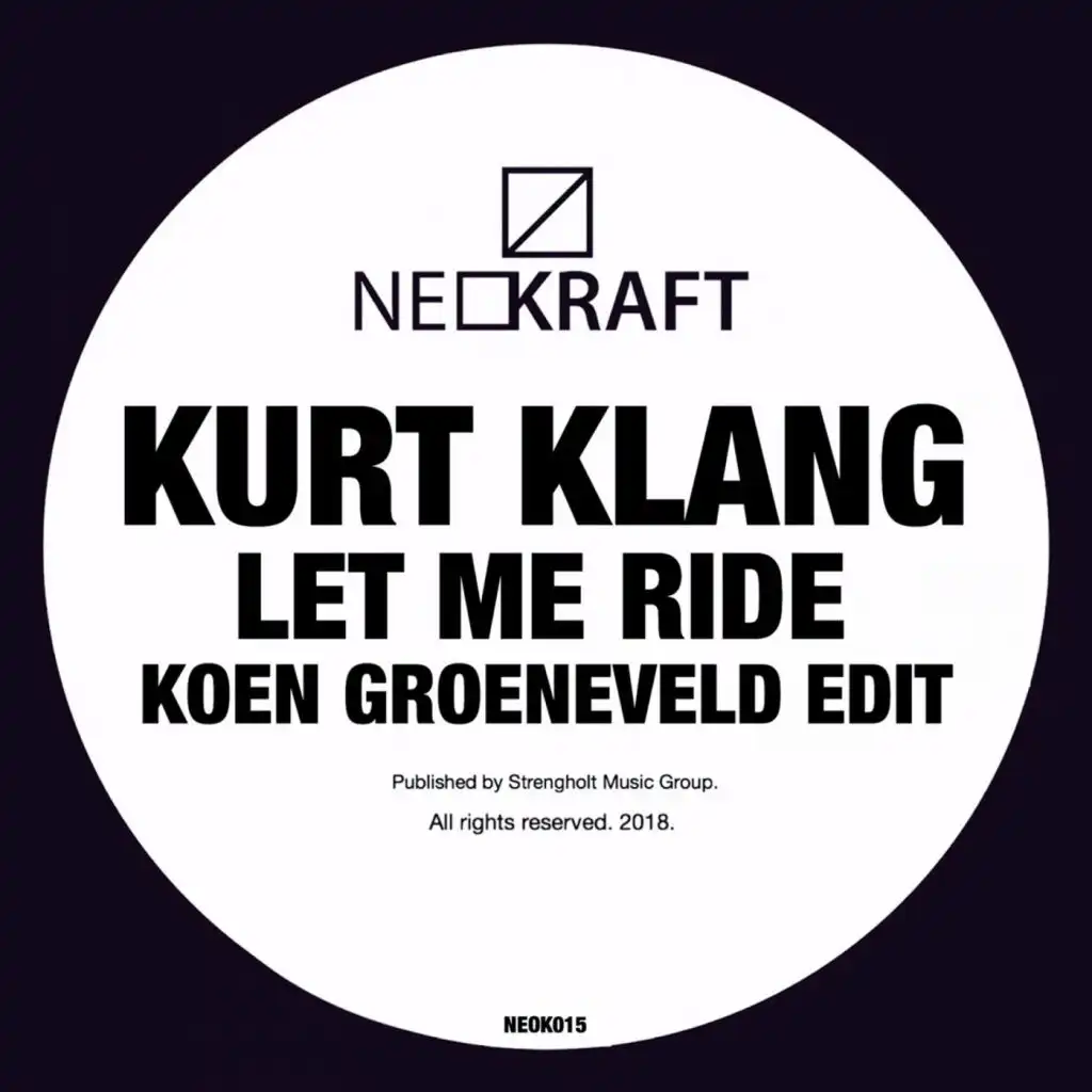 Let Me Ride (Koen Groeneveld Extended Edit)