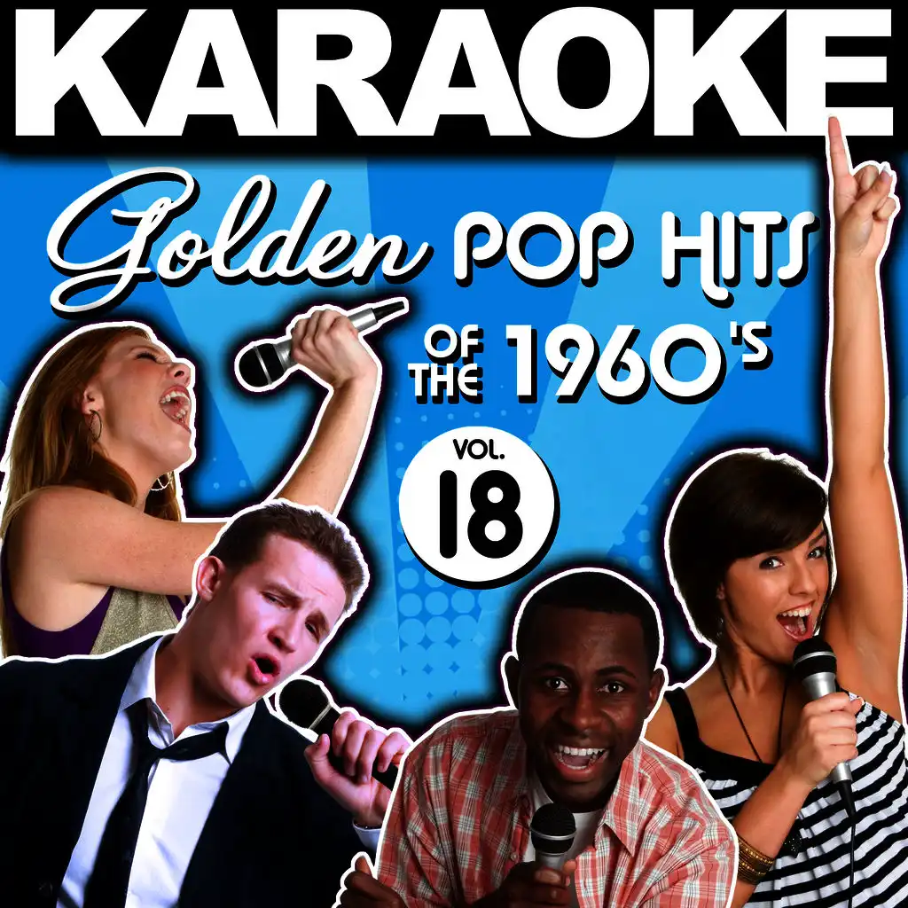 Karaoke Golden Pop Hits of the 1960's, Vol. 18