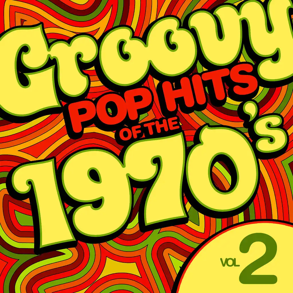Groovy Pop Hits of the 1970's, Vol. 2
