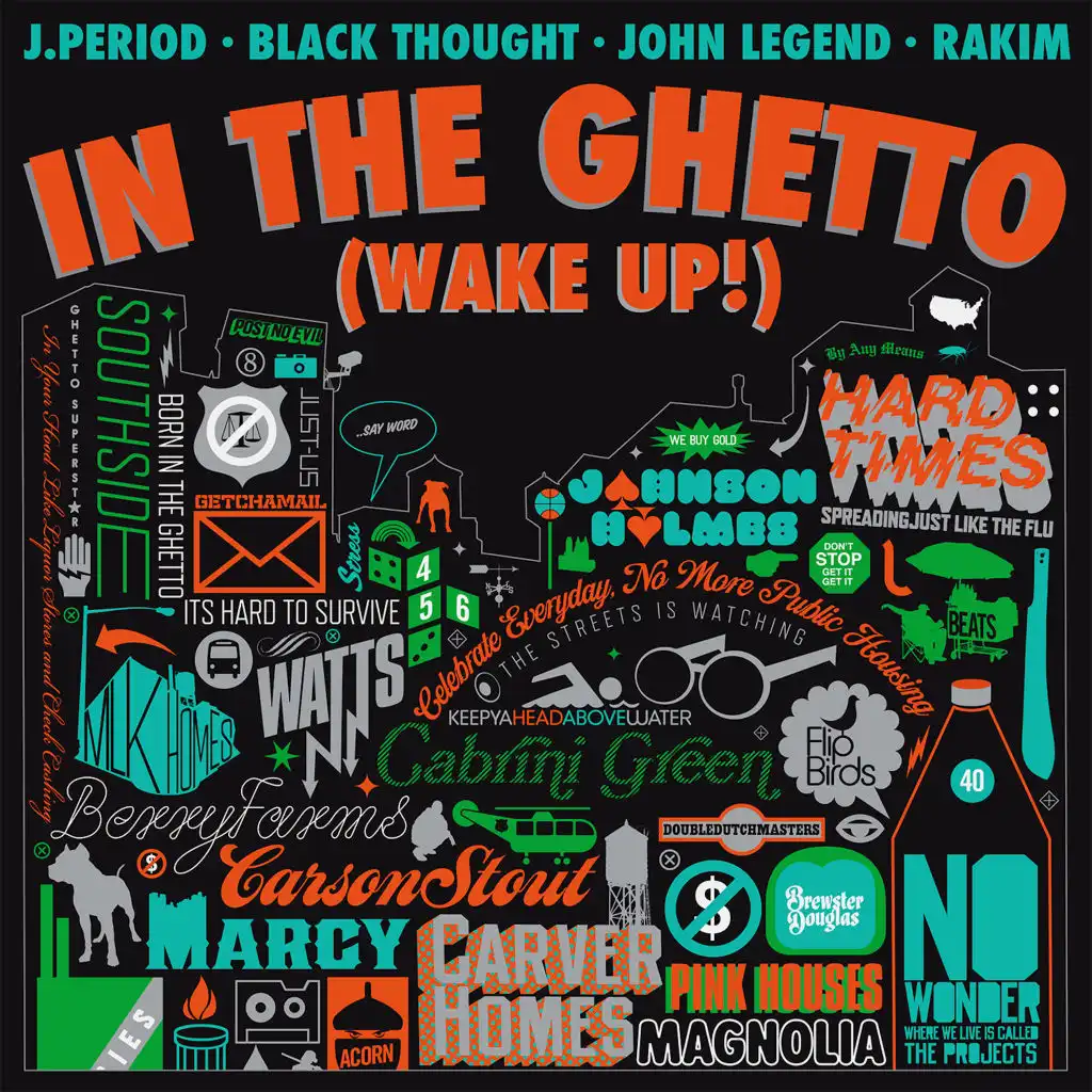 In The Ghetto (Wake Up!) [feat. Black Thought, Rakim & John Legend]