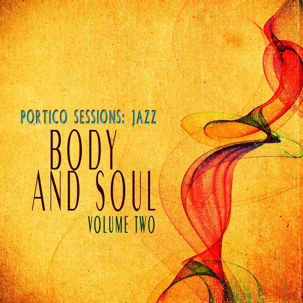 Portico Sessions: Jazz (Body & Soul), Vol. 2