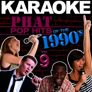 Karaoke Phat Pop Hits of the 1990's, Vol. 9