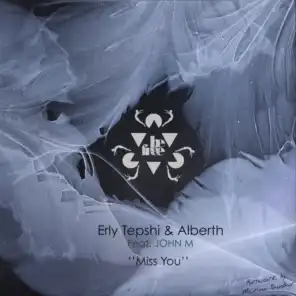 Miss You (Erly Tepshi Version) [feat. John M]