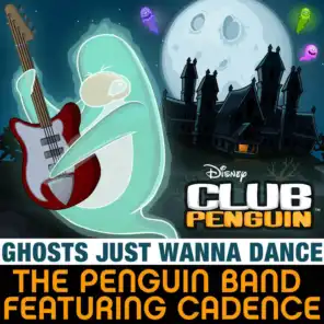 Ghosts Just Wanna Dance (From ''Club Penguin'') [feat. Cadence]
