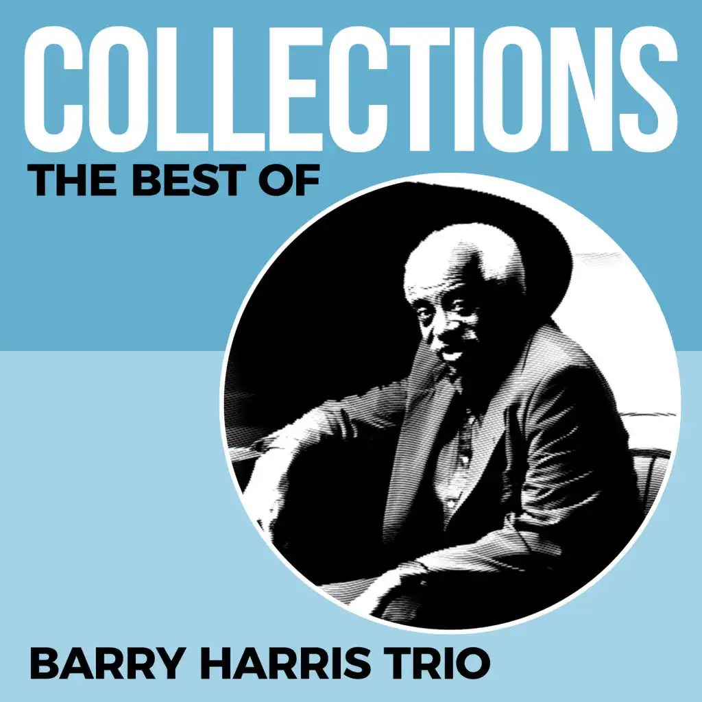 Collections - The Best Of - Barry Harris Trio