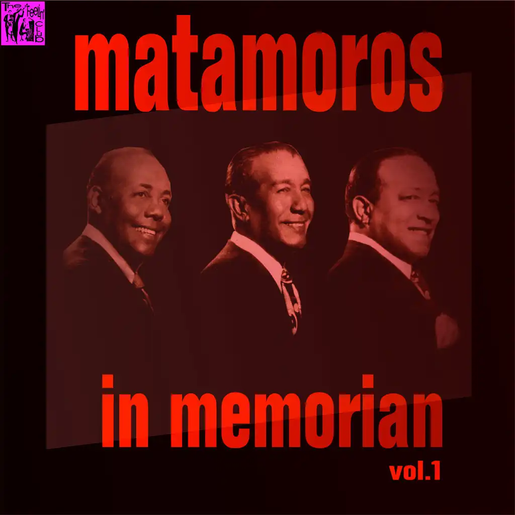 Matamoros In Memorian, Vol.1