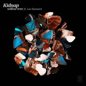Willow Tree (Kidnap Dub) [feat. Leo Stannard]
