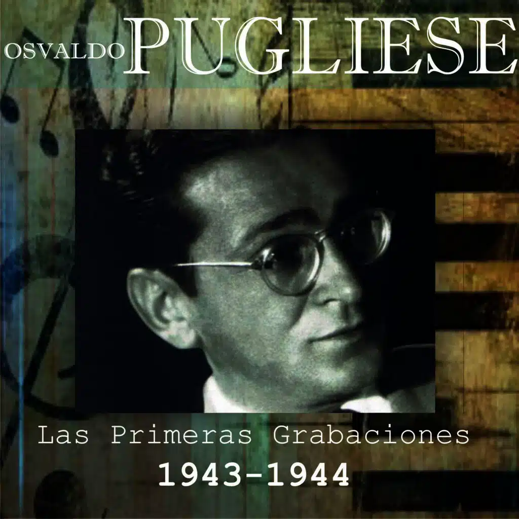 Las Primeras Grabaciones 1943-1944