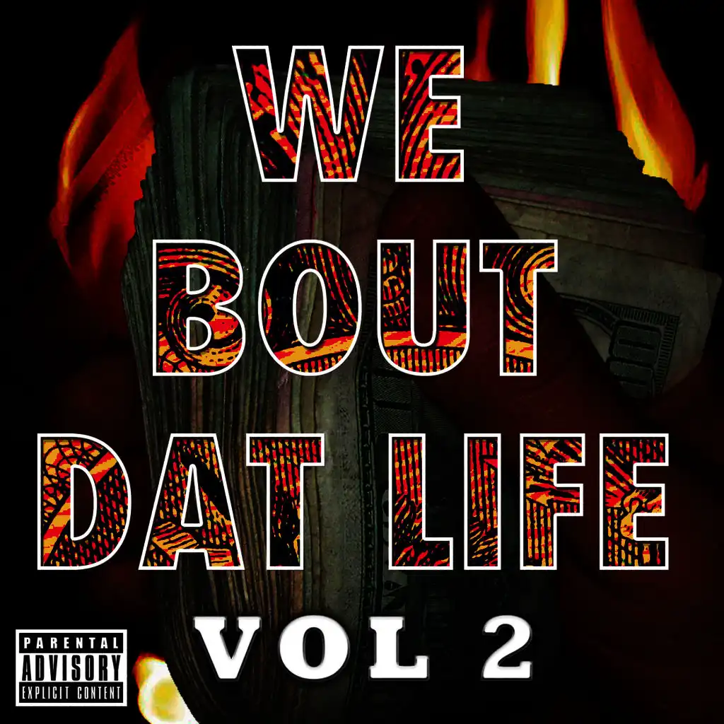 We Bout Dat Life Vol. 2
