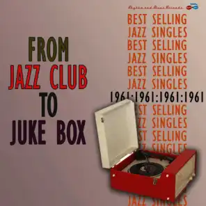 From Jazz Club to Juke Box: Best Selling Jazz Singles of 1961