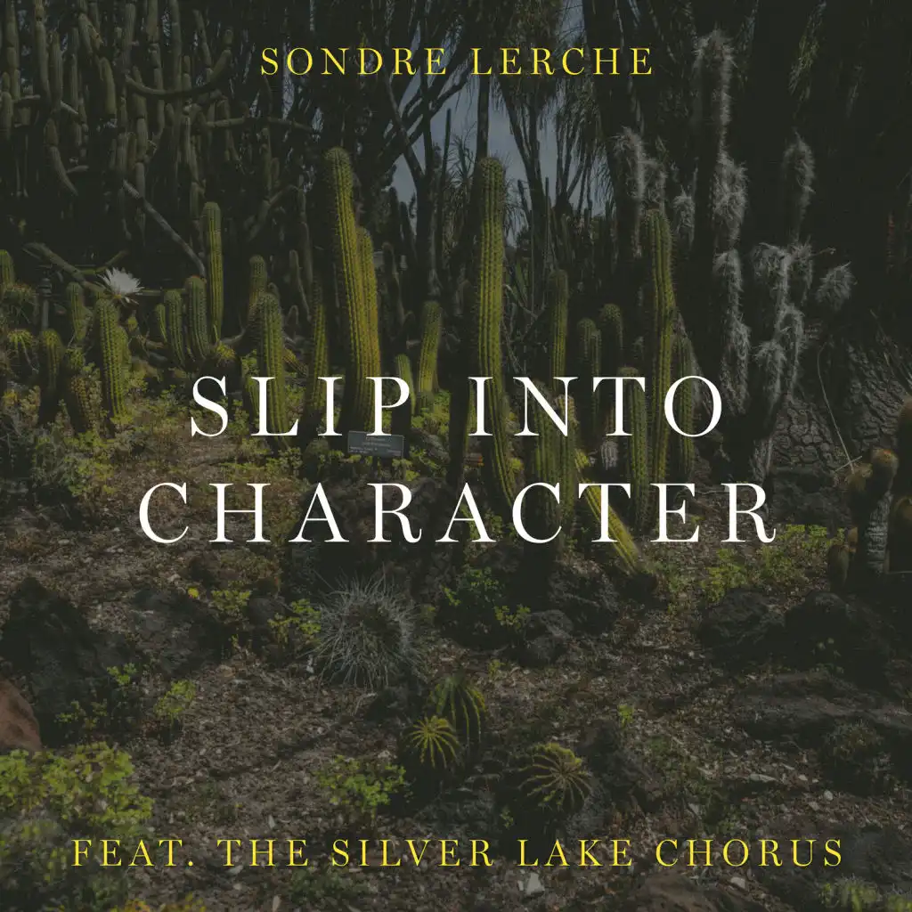 Slip Into Character (feat. The Silver Lake Chorus)