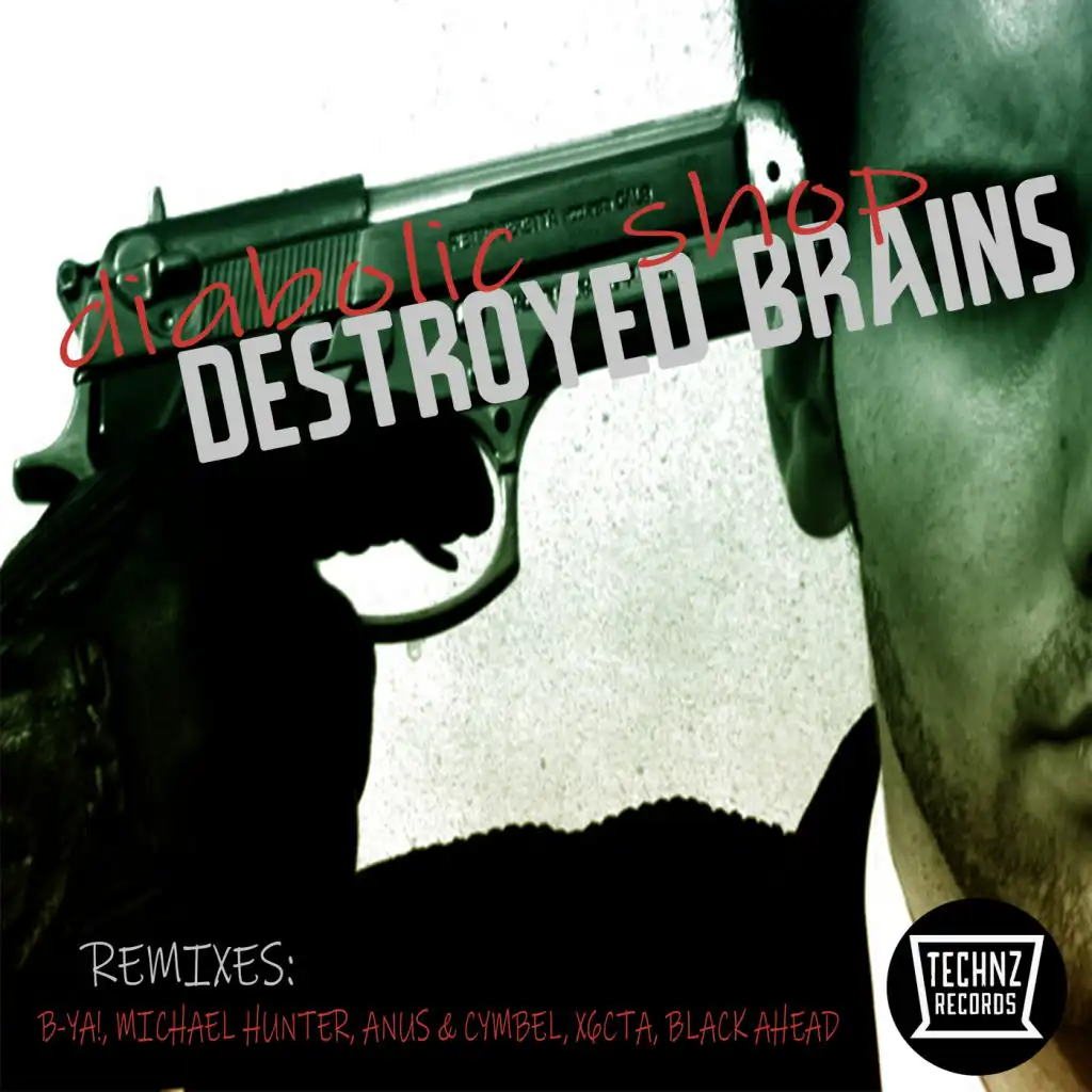 Destroyed Brains (B-Ya! Remix)