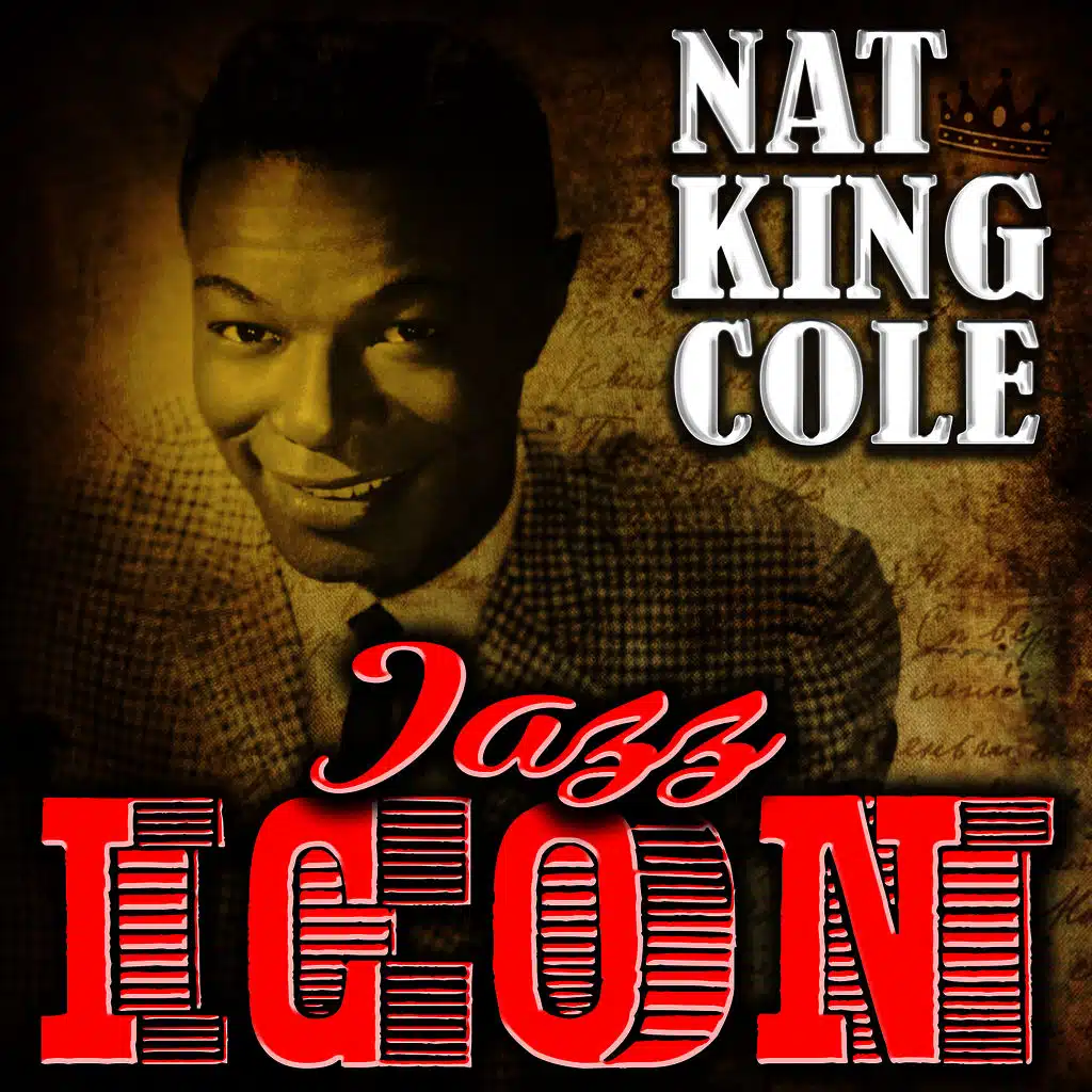 Jazz Icon: Nat King Cole