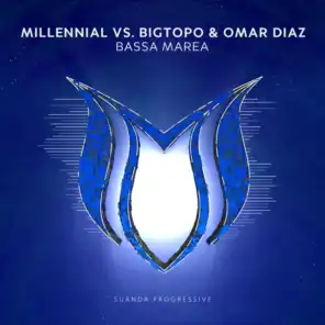 Millennial Vs. Bigtopo & Omar Diaz