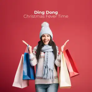 Ding Dong - Christmas Fever Time