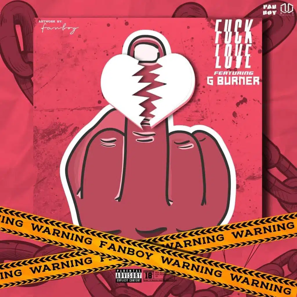 Fuck Love (feat. G Burner)